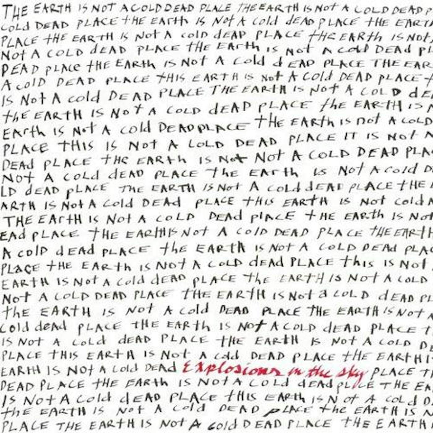 Explosions In The Sky EARTH IS NOT A COLD DEAD PLACE Vinyl Record