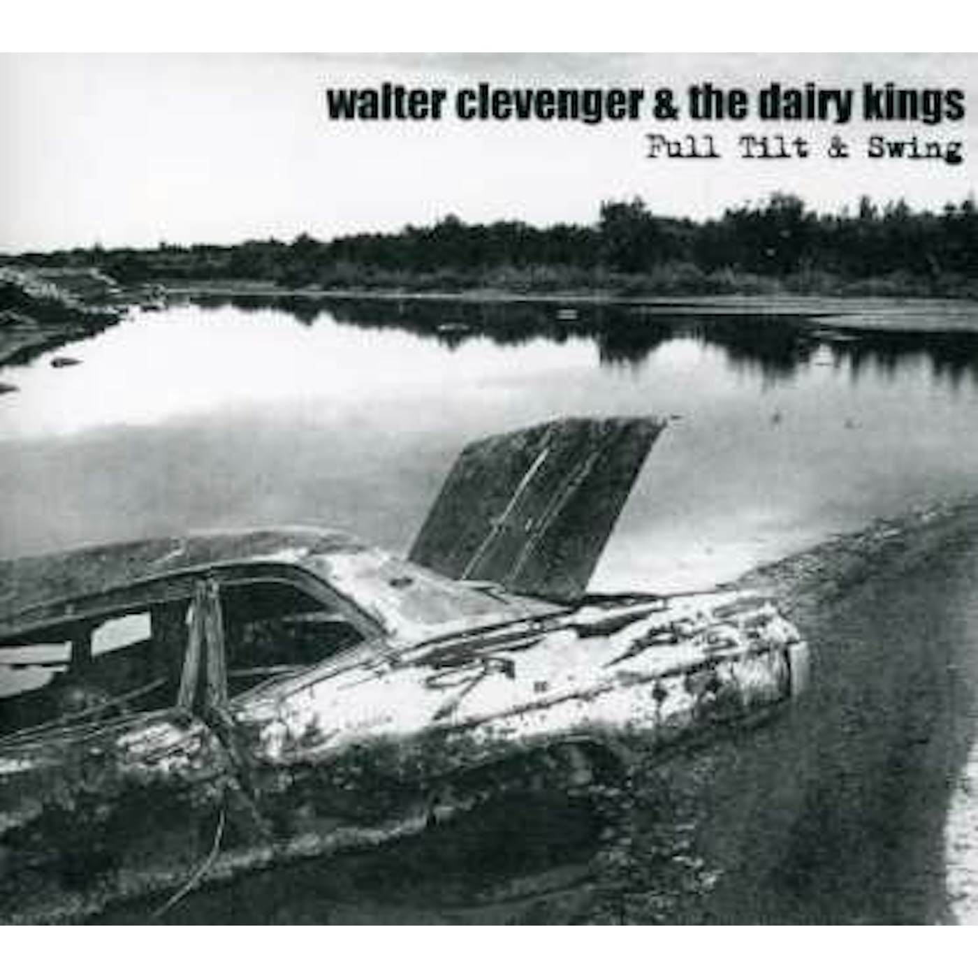Walter Clevenger FULL TILT & SWING CD