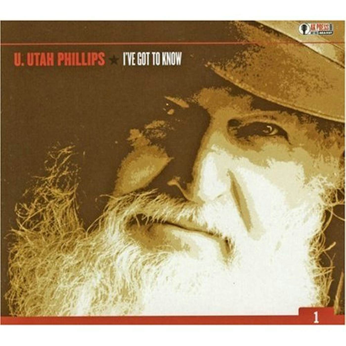 Utah Phillips I'VE GOT TO KNOW CD