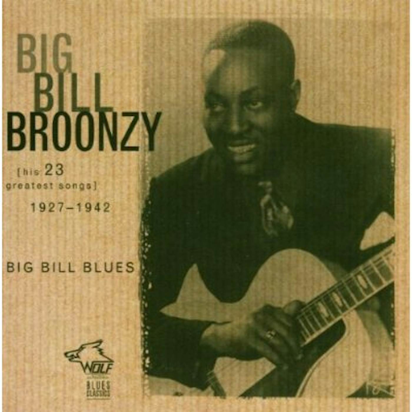 Big Bill Broonzy BIG BILL BLUES: 23 GREATEST HIT SONGS 1927-1942 CD