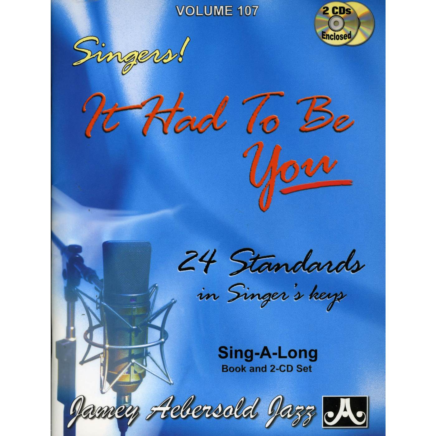 Jamey Aebersold IT HAD TO BE YOU: 24 STANDARDS IN SINGER'S KEYS CD