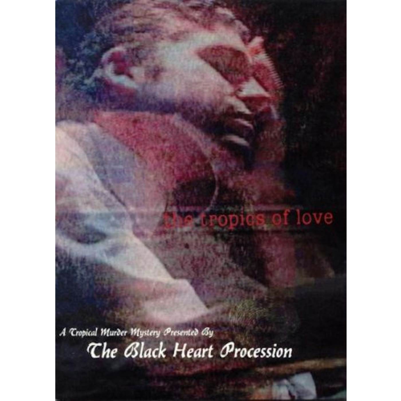 The Black Heart Procession TROPICS OF LOVE DVD