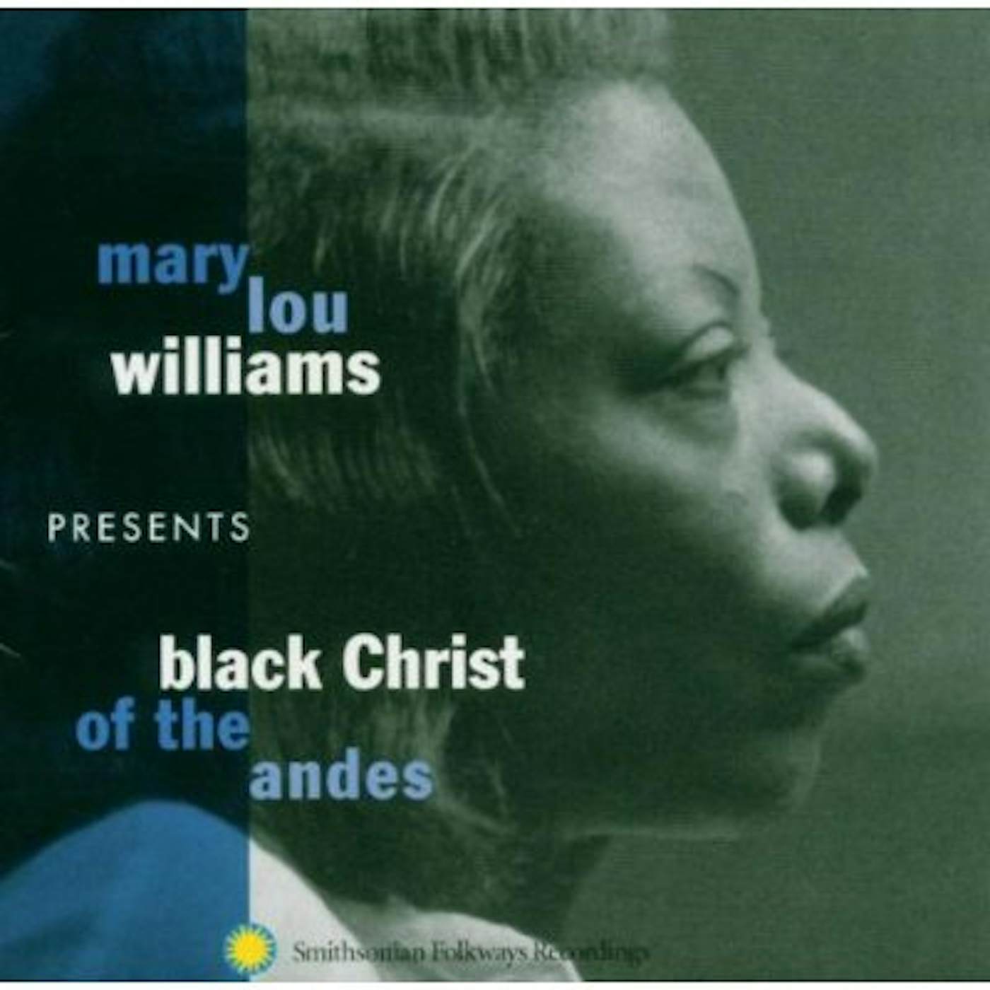 MARY LOU WILLIAMS PRESENTS: BLACK CHRIST OF ANDES CD