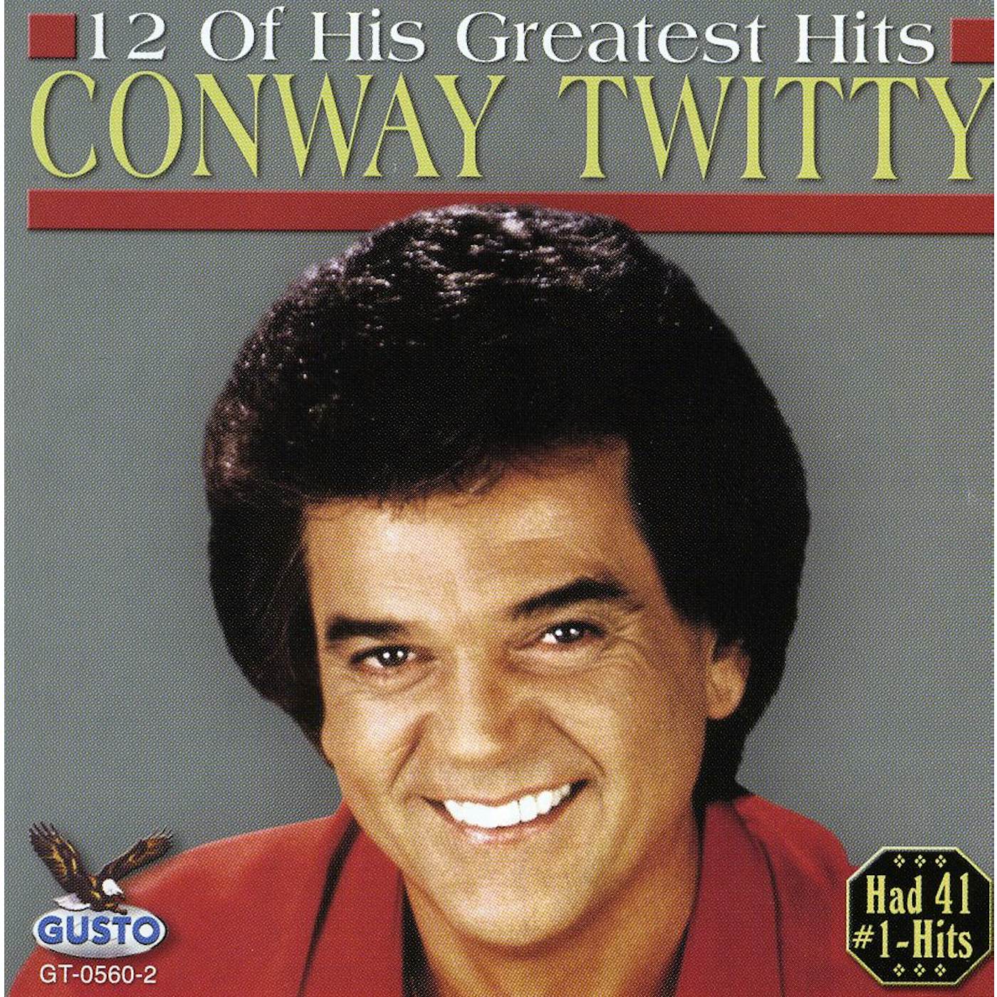 Conway Twitty 12 OF HIS GREATEST HITS CD