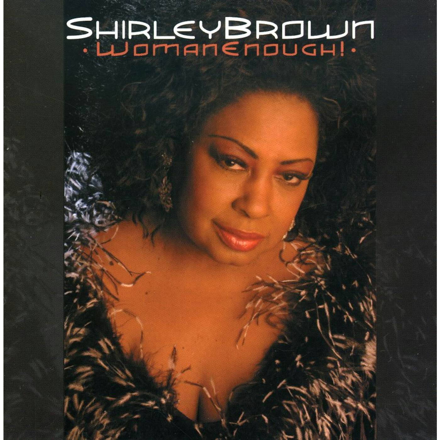 Shirley Brown WOMAN ENOUGH CD