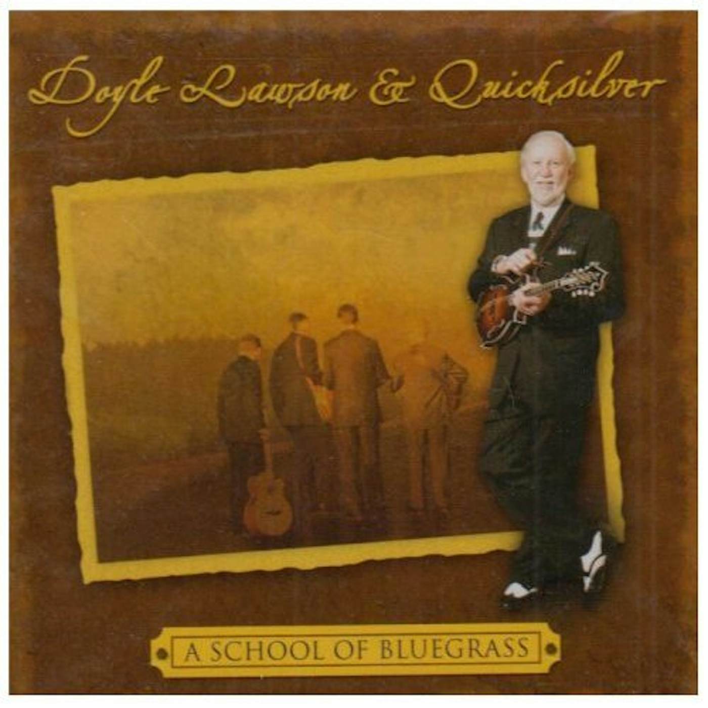 Doyle Lawson & Quicksilver SCHOOL OF BLUEGRASS CD