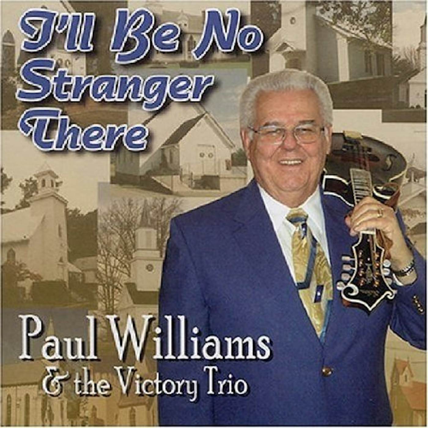 Paul Williams I'LL BE NO STRANGER THERE CD