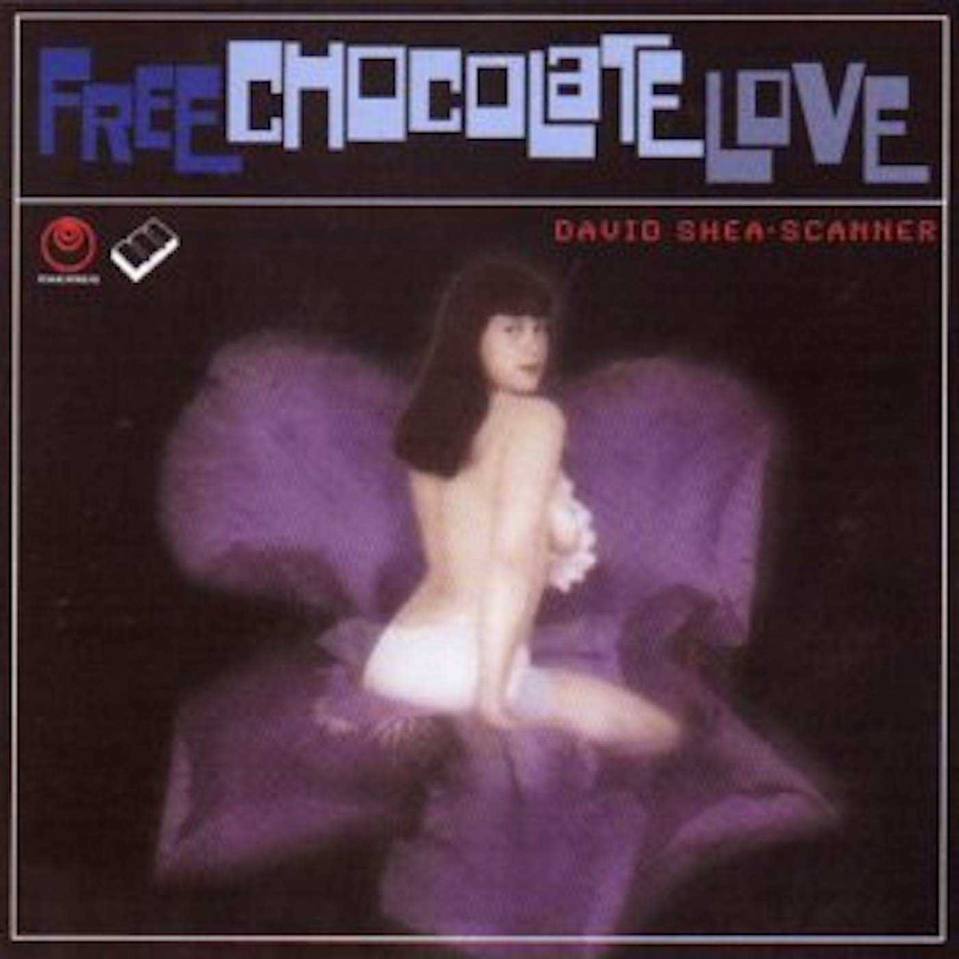 David Scanner / Shea Free Chocolate Love Vinyl Record