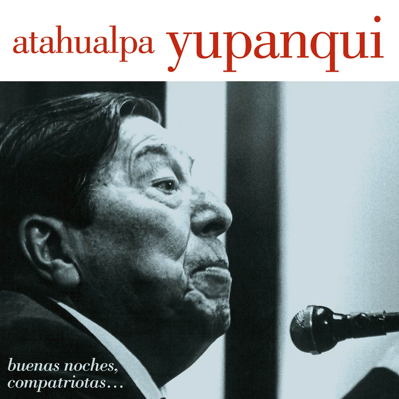 Atahualpa Yupanqui BUENAS NOCHES COMPATRIOTAS CD