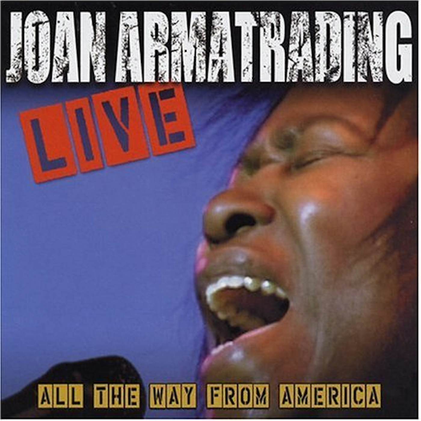 JOAN ARMATRADING LIVE: ALL THE WAY FROM AMERICA CD