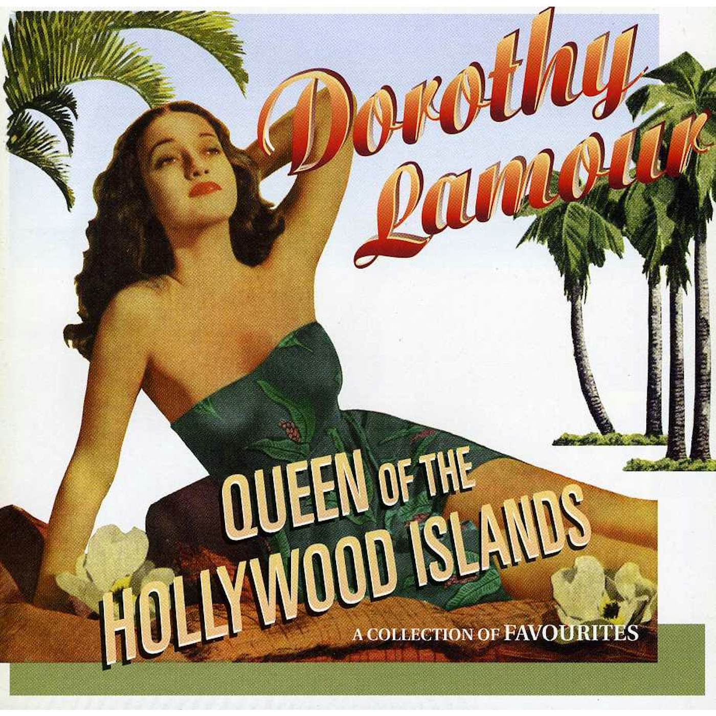 Dorothy Lamour QUEEN OF THE HOLLYWOOD ISLANDS CD