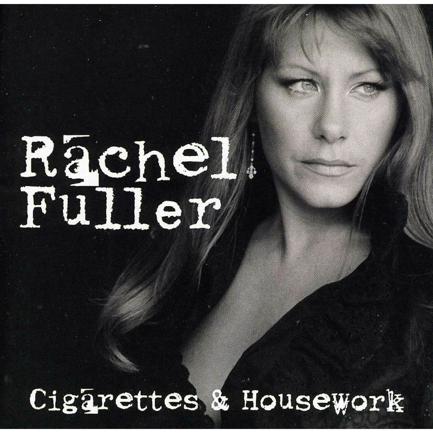 Rachel Fuller CIGARETTES & HOUSEWORK ( B&N EXCLUSIVE ) CD