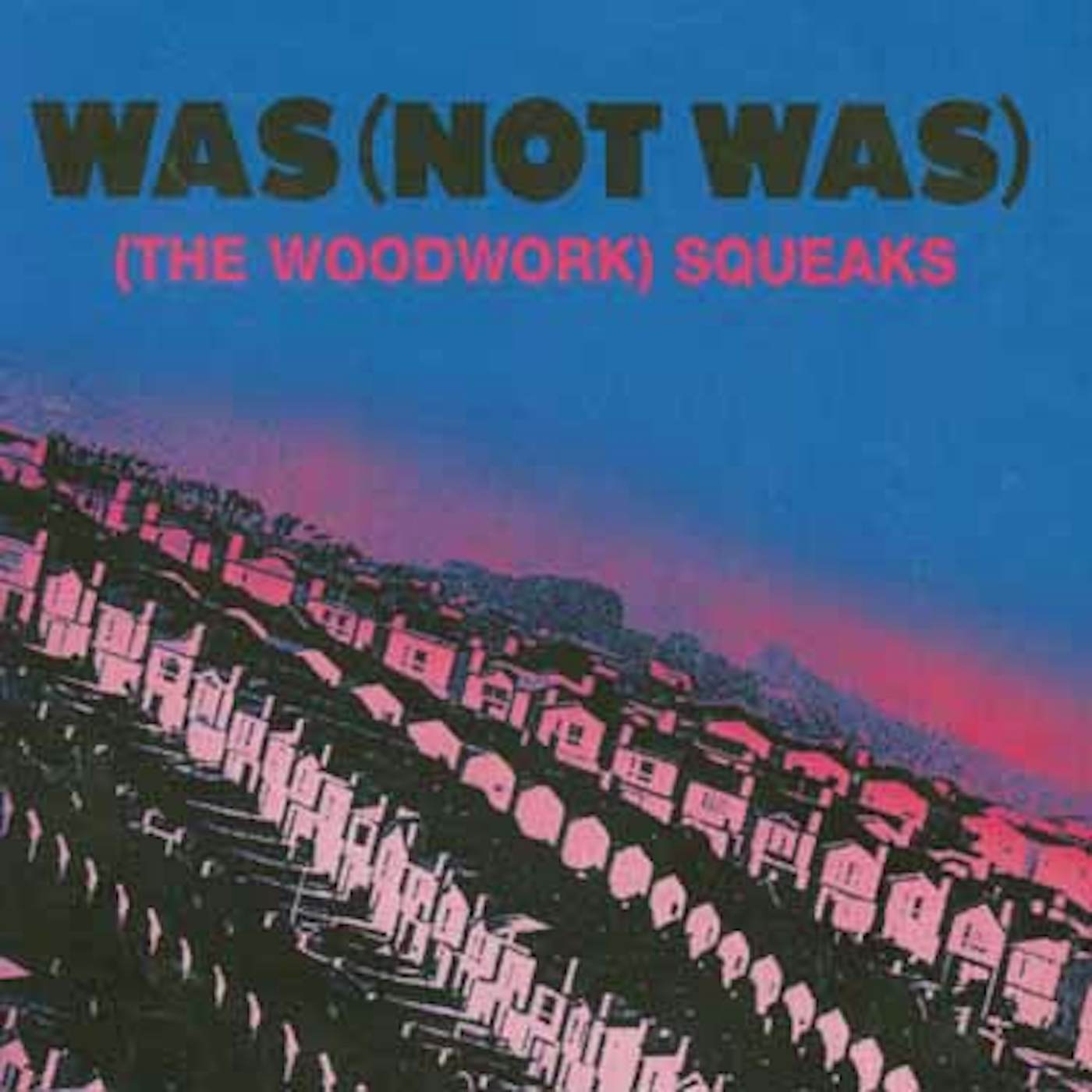 Was (Not Was) WOODWORK SQUEAKS CD