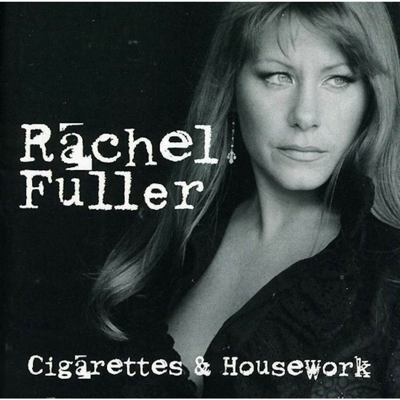 Rachel Fuller CIGARETTES & HOUSEWORK CD