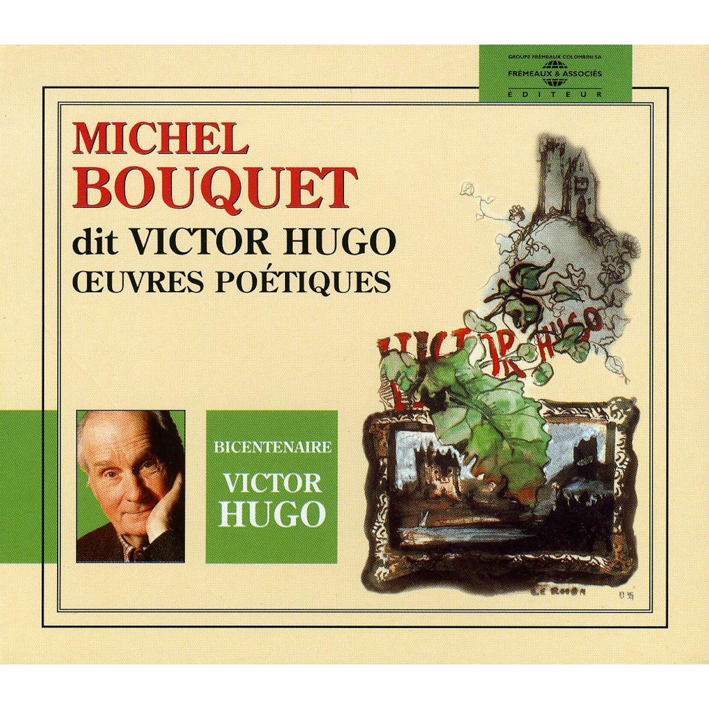 MICHEL BOUQUET DIT VICTOR HUGO:OEUVRES POETIQUES CD