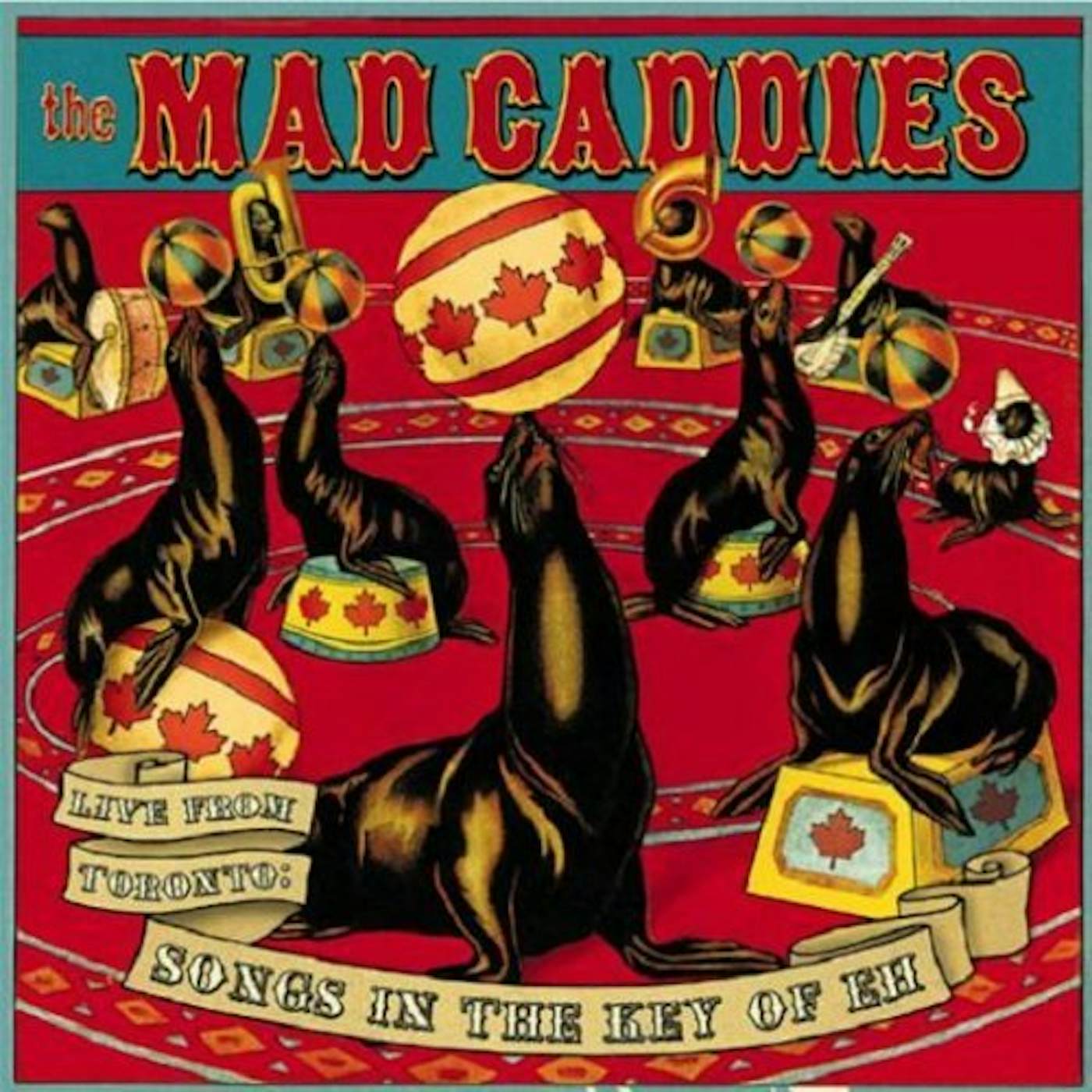 Mad Caddies LIVE FROM TORONTO: SONGS IN KEY OF EH CD