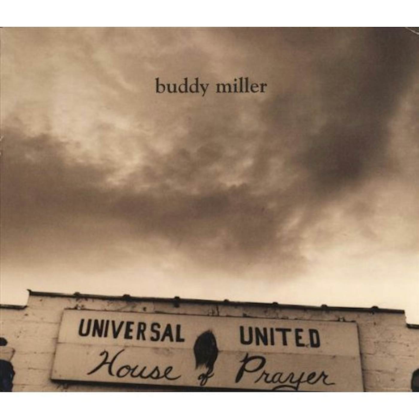 Buddy Miller UNIVERSAL UNITED HOUSE OF PRAYER CD