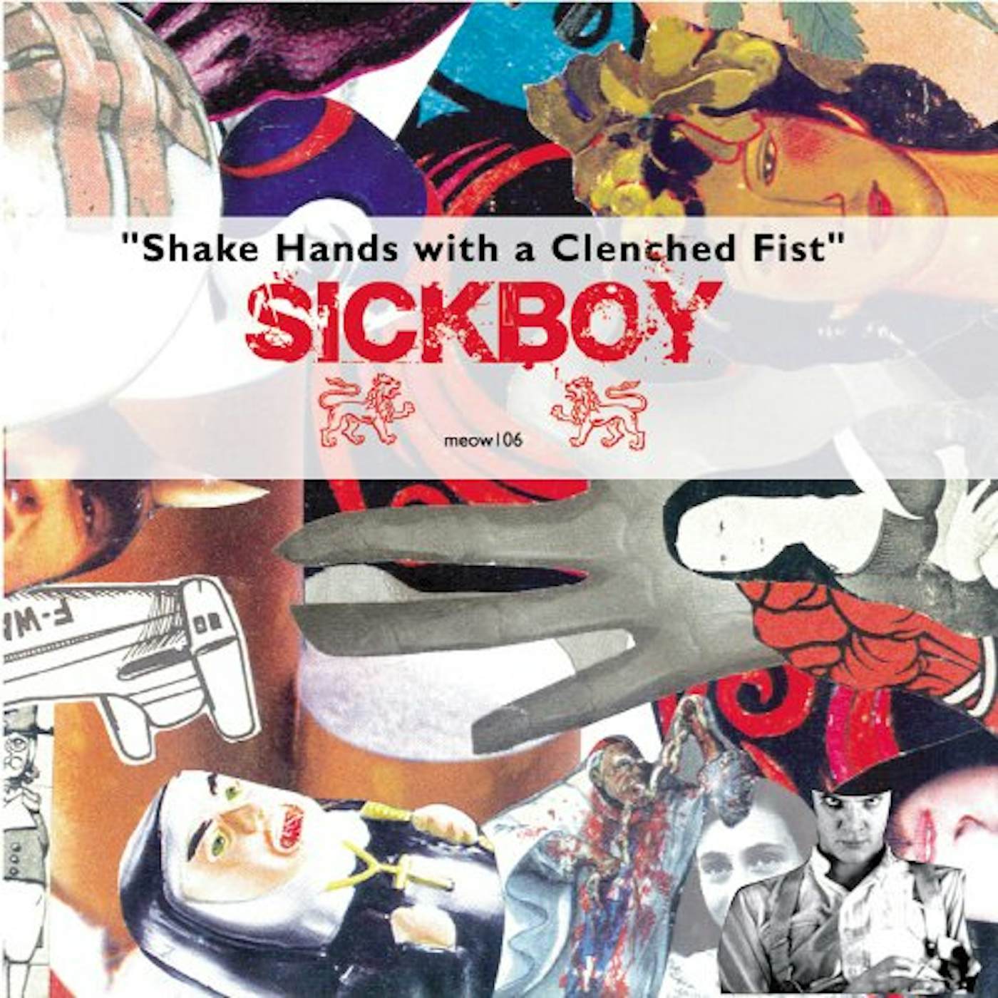Sickboy SHAKE HANDS WITH A CLENCHED FIST CD