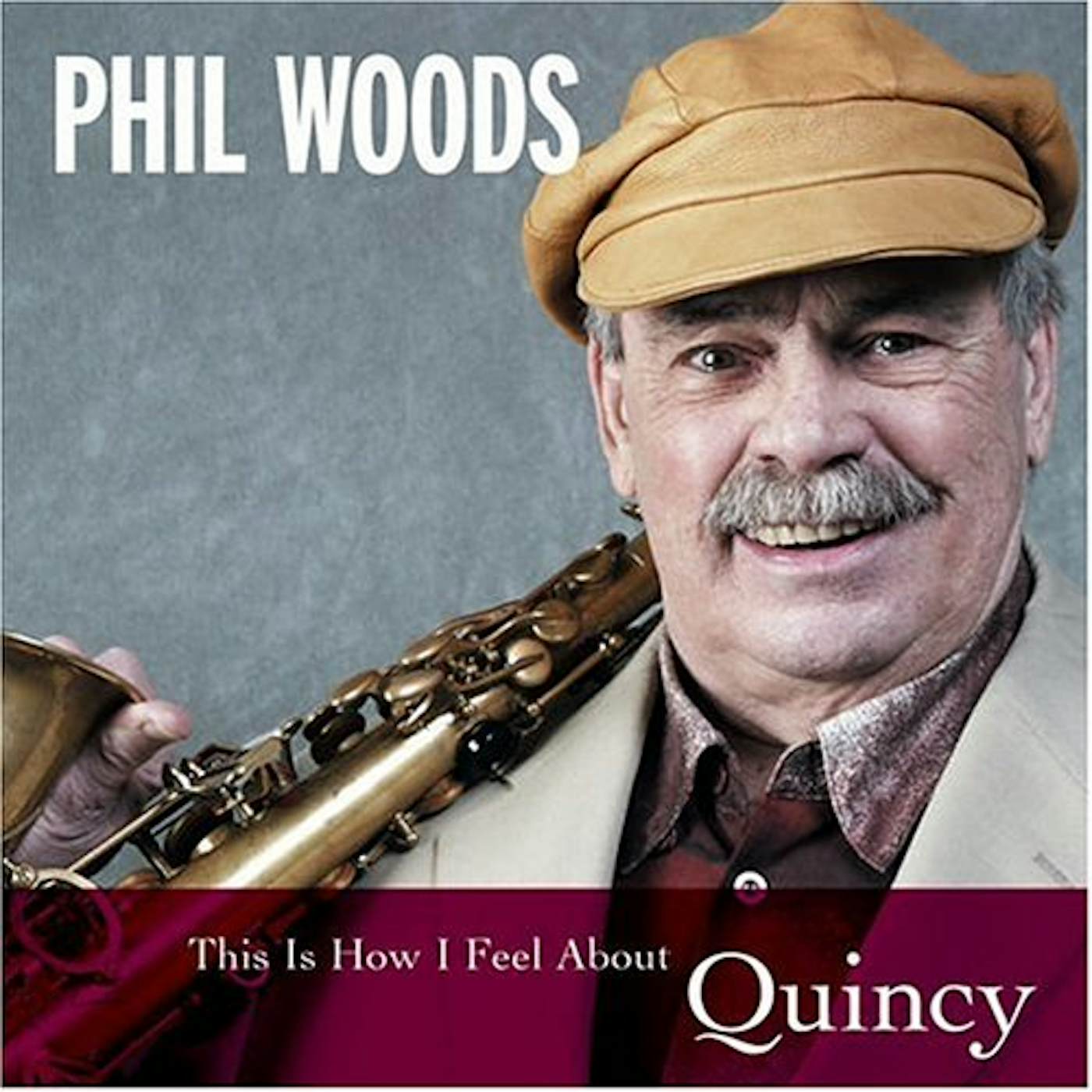 Phil Woods THIS IS HOW I FEEL ABOUT QUINCY CD