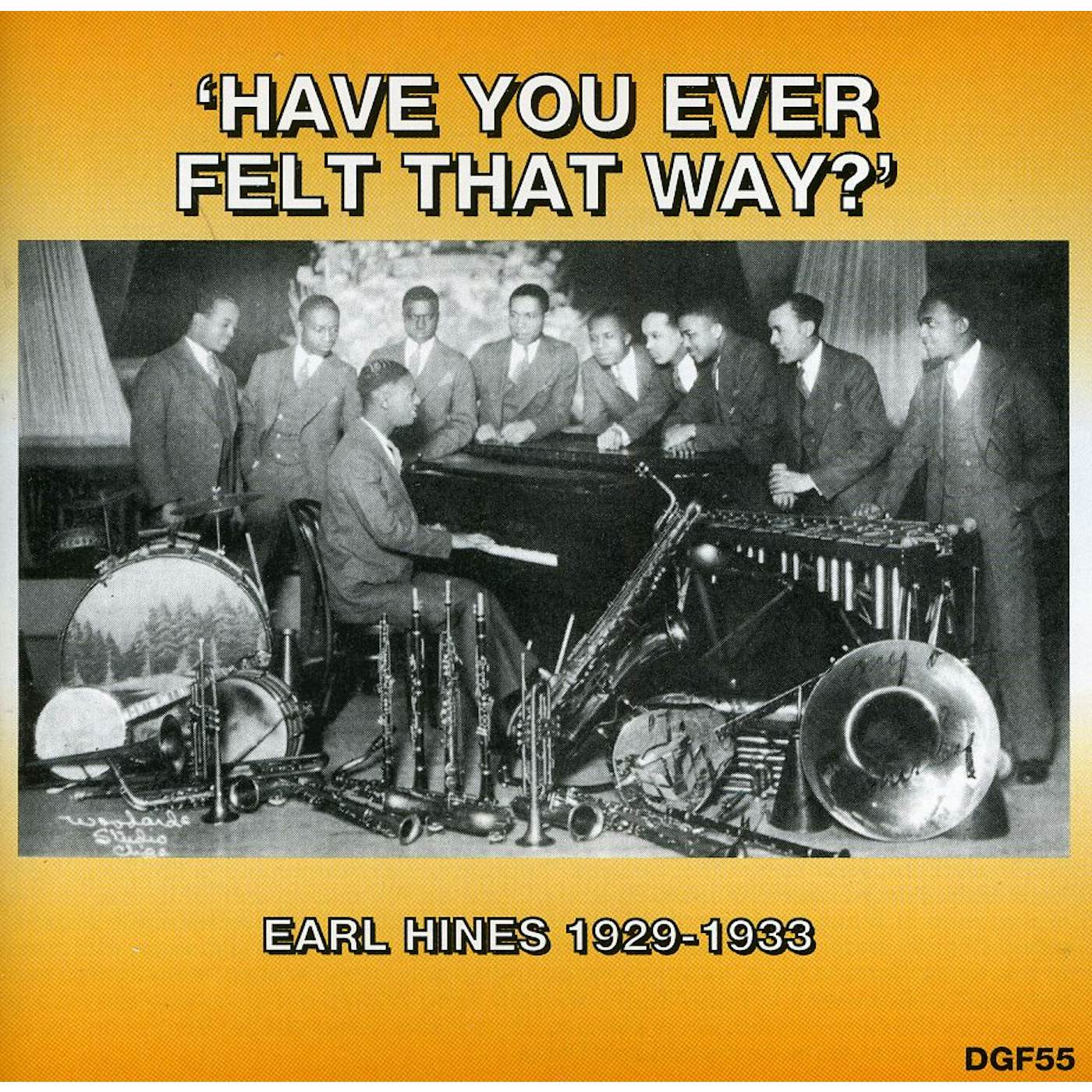 Earl Hines HAVE YOU EVER FELT THAT WAY 1929-1933 CD