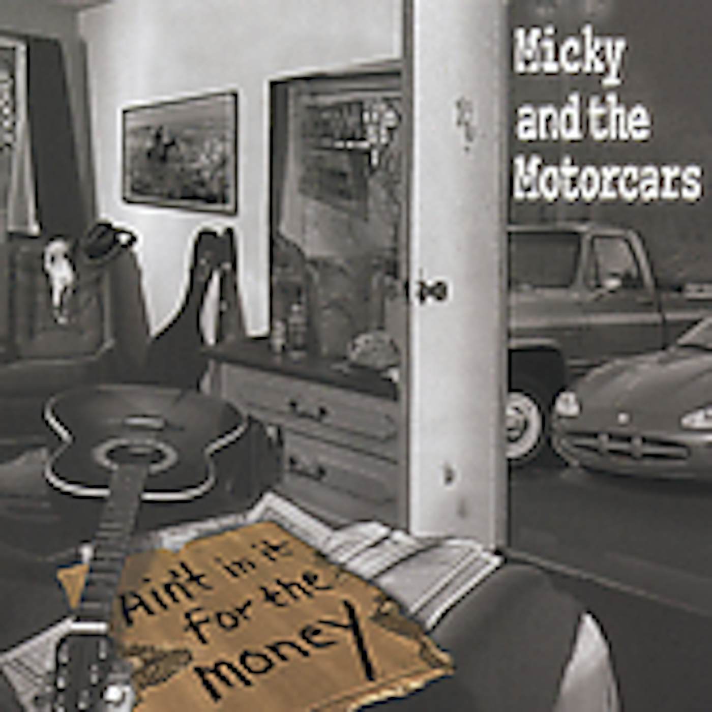 Micky & The Motorcars AIN'T IN IT FOR THE MONEY CD