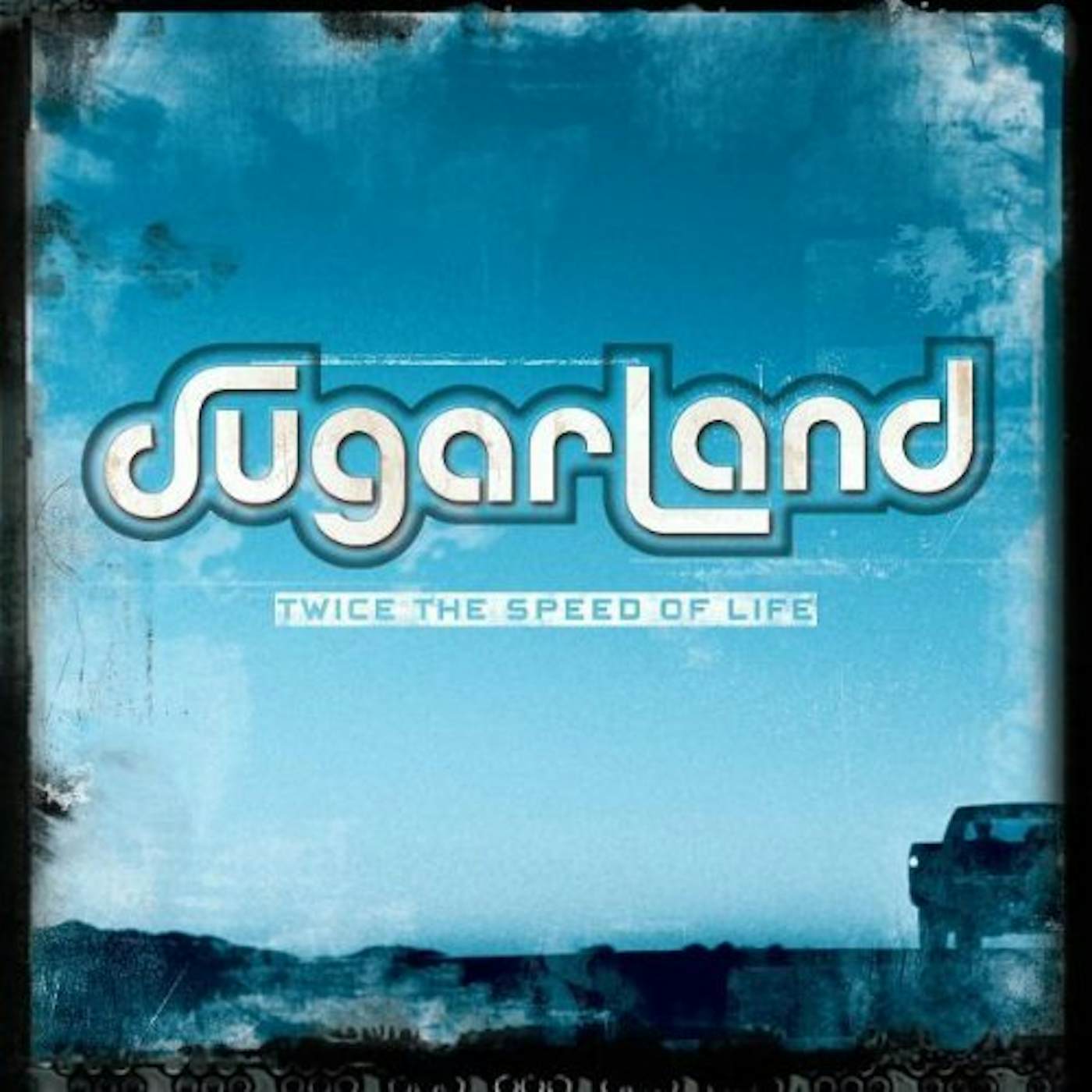 Sugarland TWICE THE SPEED OF LIFE CD