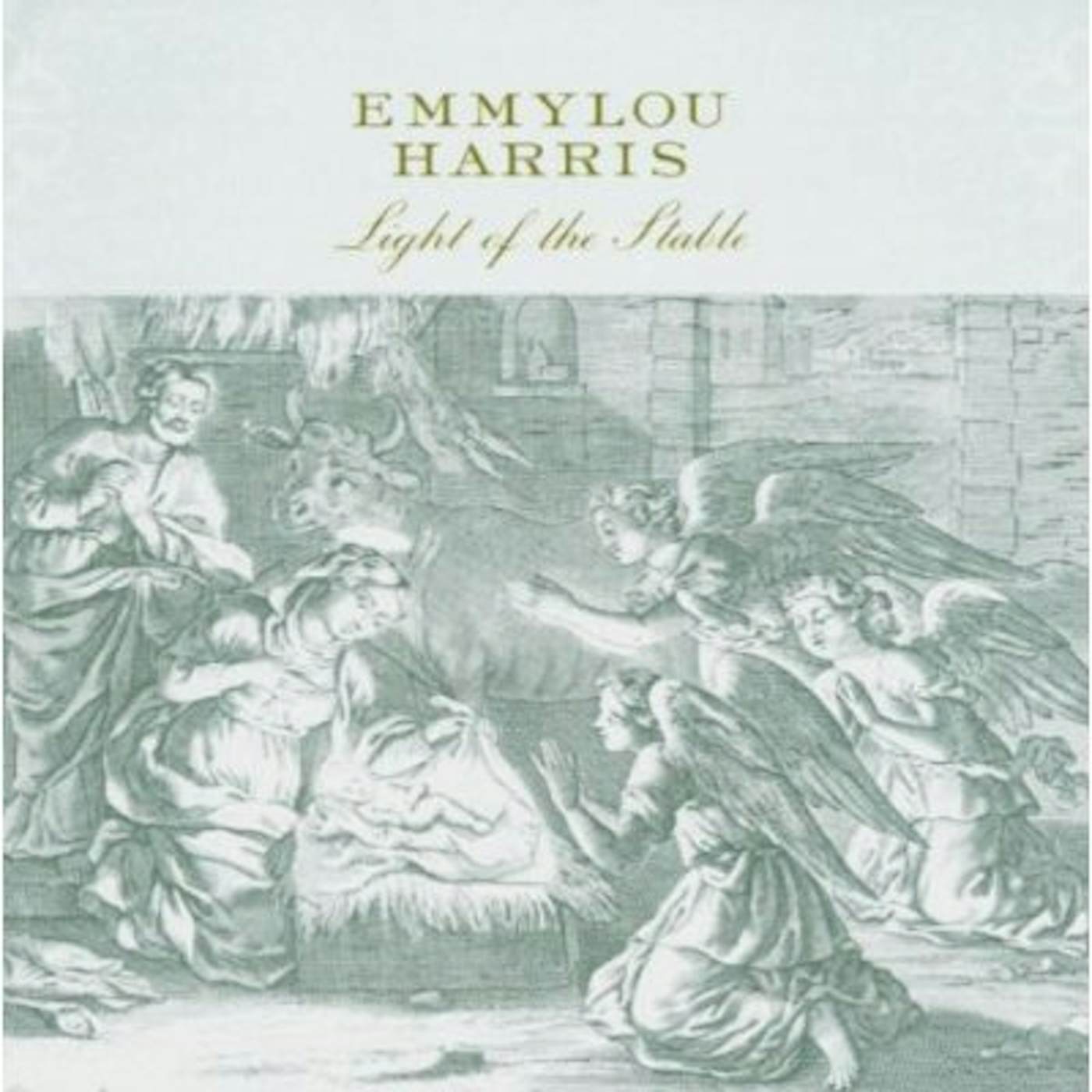 Emmylou Harris LIGHT OF THE STABLE CD