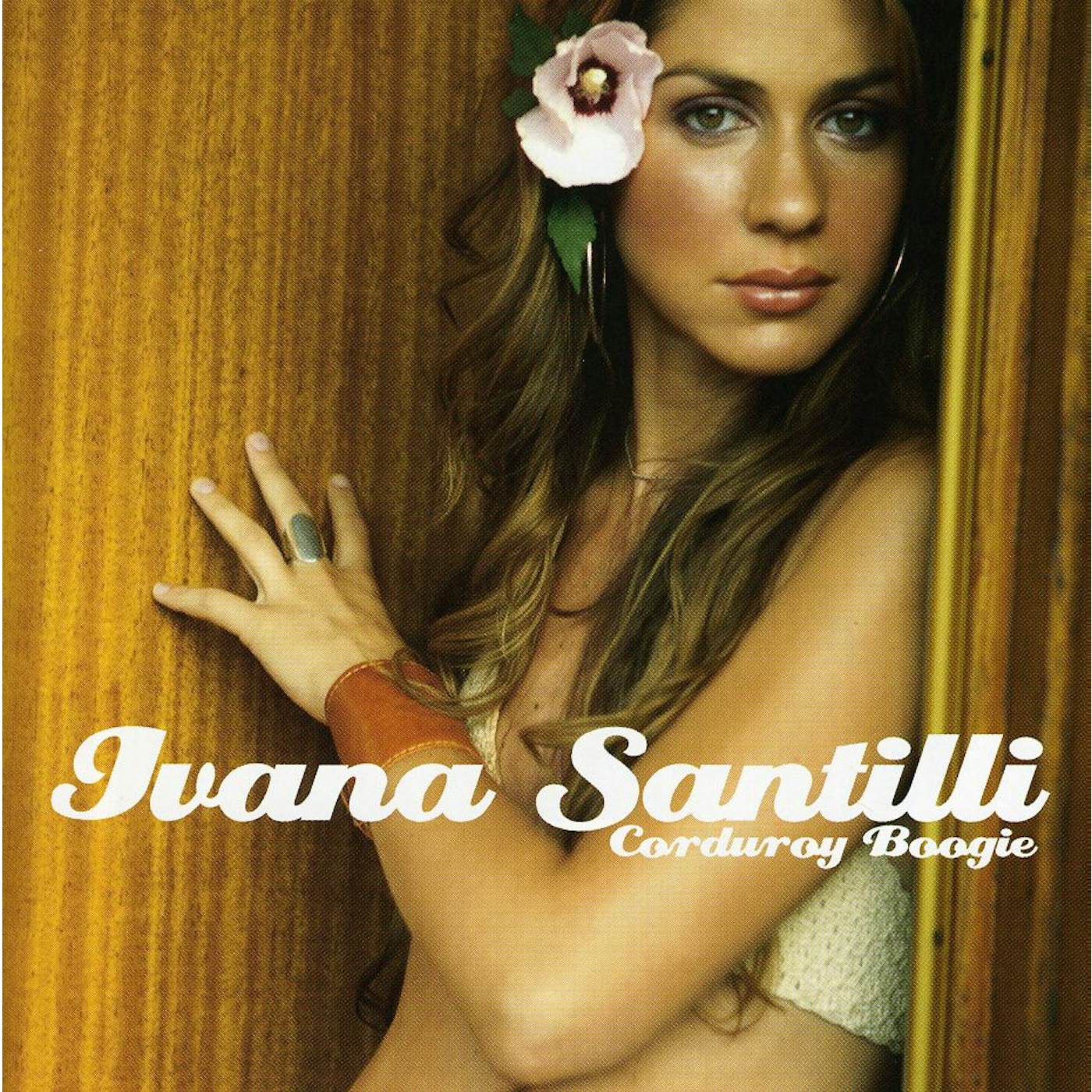 Ivana Santilli CORDUROY BOOGIE CD