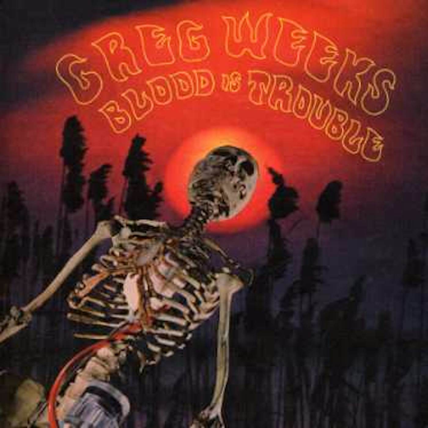 Greg Weeks BLOOD IS TROUBLE CD