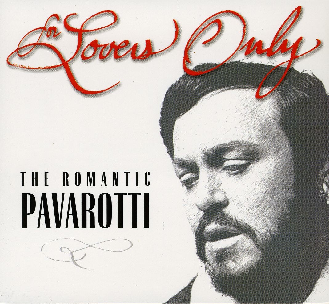 FOR LOVERS ONLY: THE ROMANTIC PAVAROTTI CD