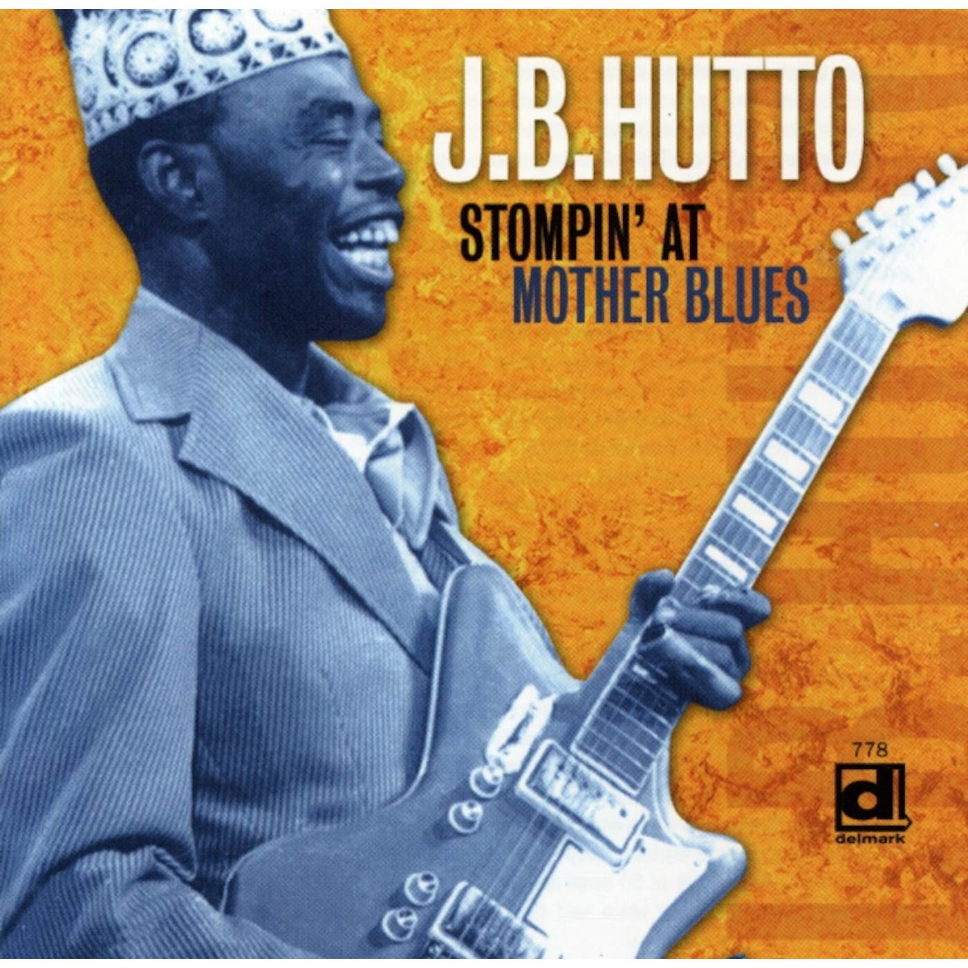 J. B. Hutto STOMPIN AT MOTHER BLUES CD