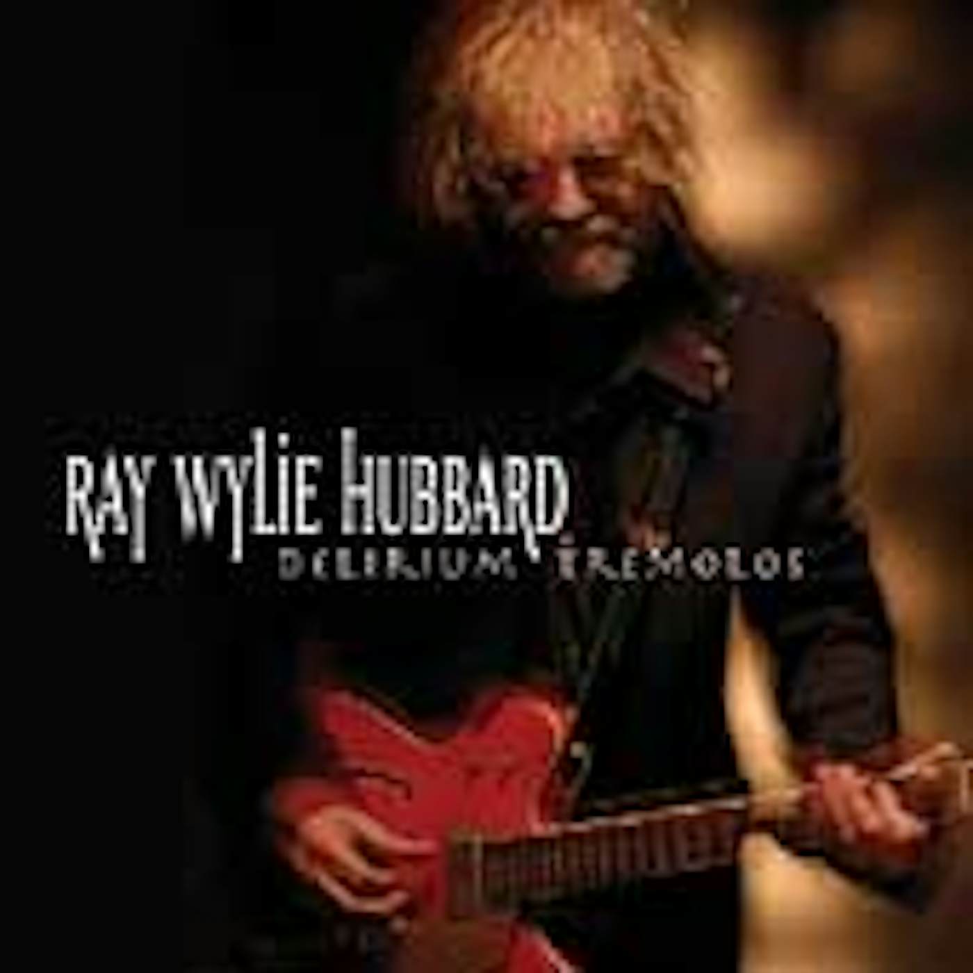 Ray Wylie Hubbard DELIRIUM TREMOLOS CD