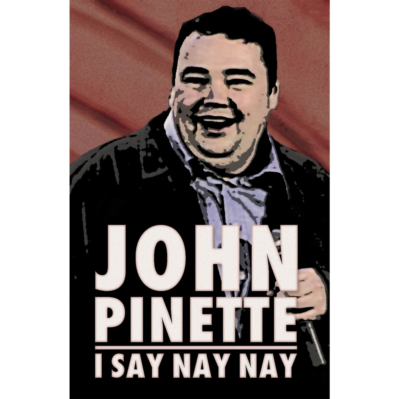 John Pinette I SAY NAY NAY DVD