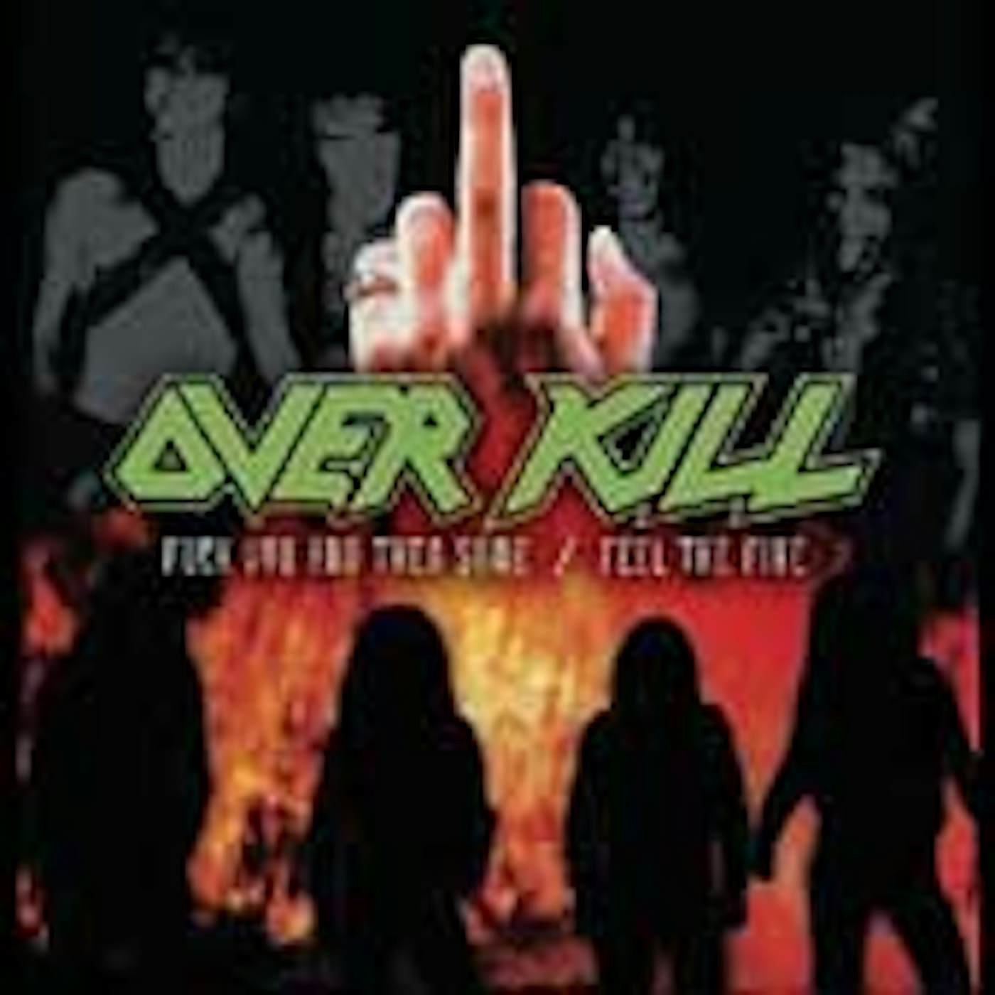 Overkill FUCK YOU & THEN SOME / FEEL THE FIRE CD