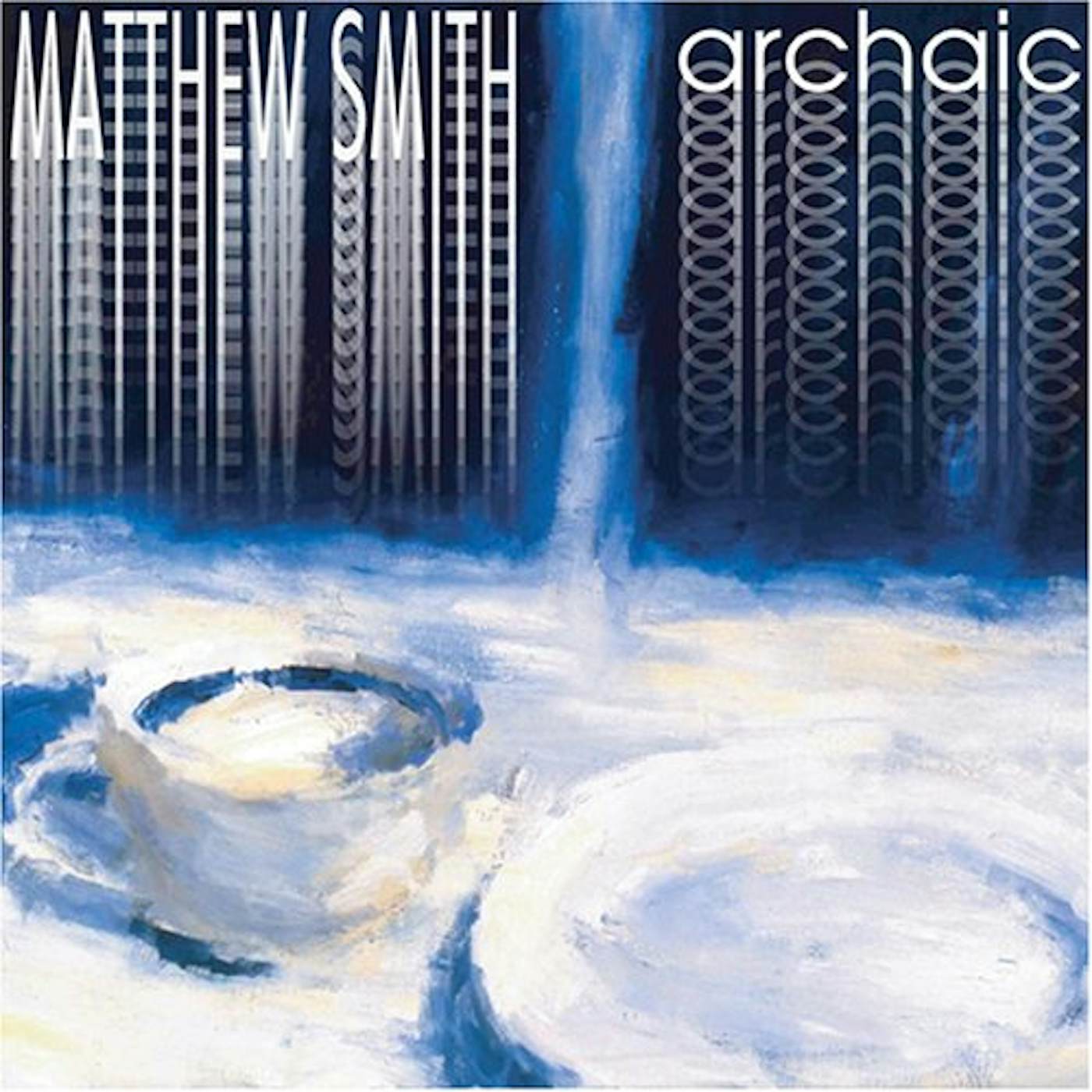 Matthew Smith ARCHAIC CD