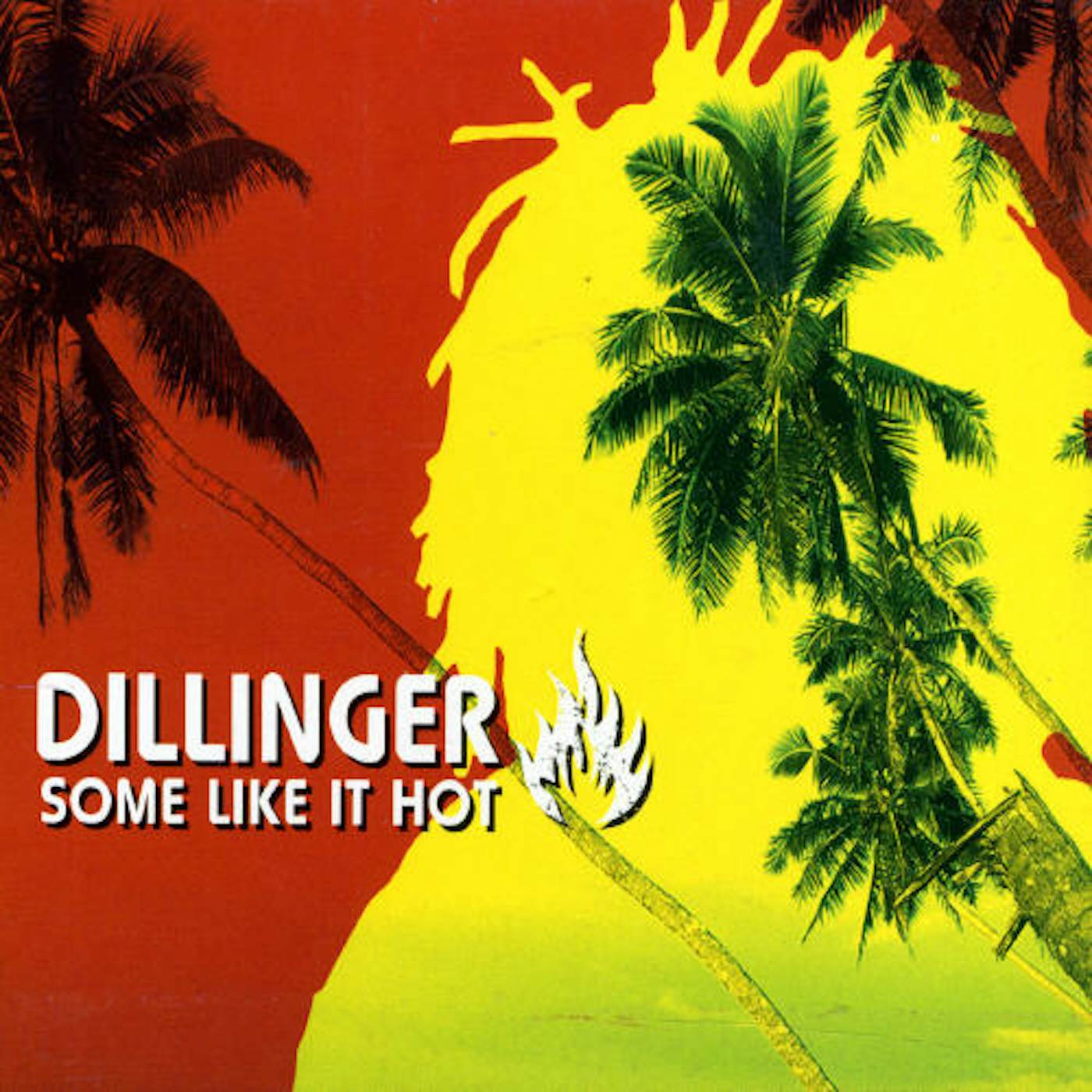 Dillinger SOME LIKE IT HOT CD