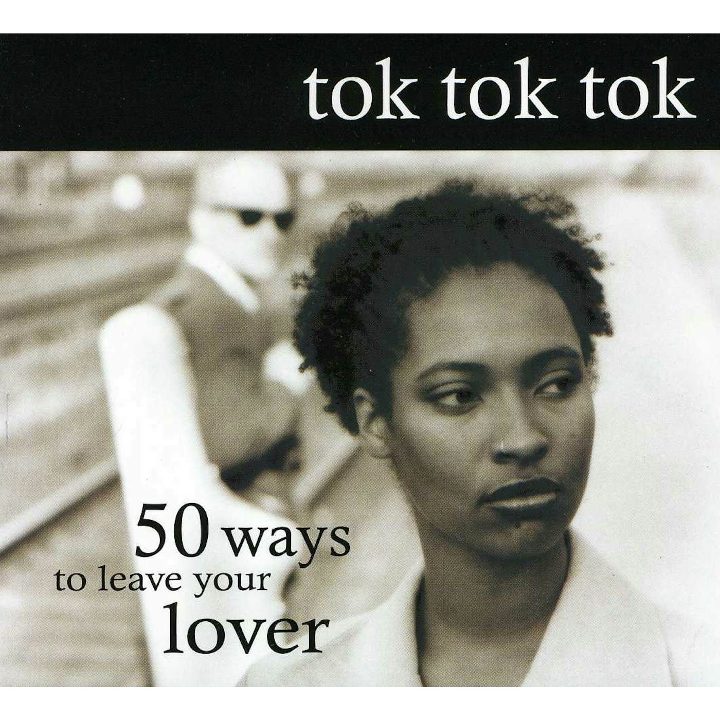 Tok Tok Tok 50 WAYS TO LEAVE YOUR LOVER CD