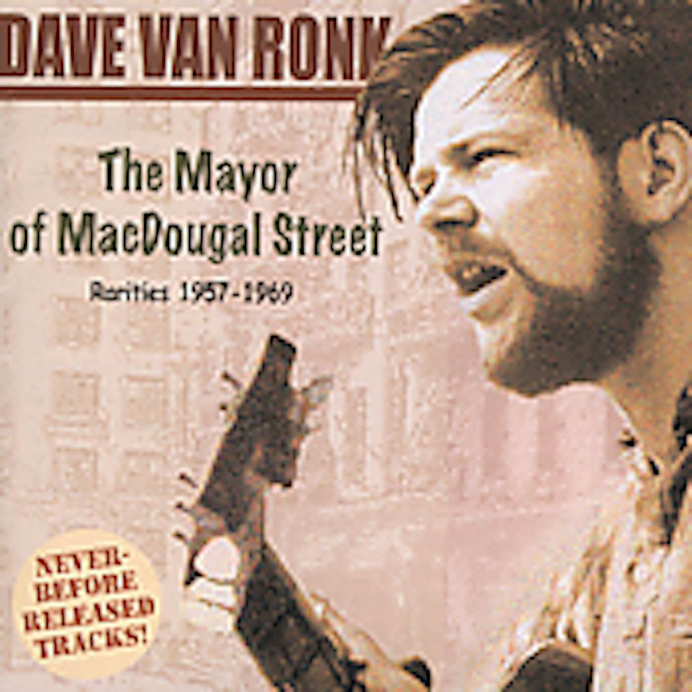 Dave Van Ronk MAYOR OF MACDOUGAL STREET: RARITIES 1957-69 CD