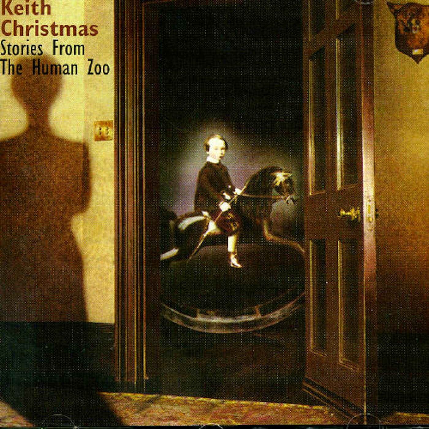 Keith Christmas STORIES FROM THE HUMAN ZOO CD