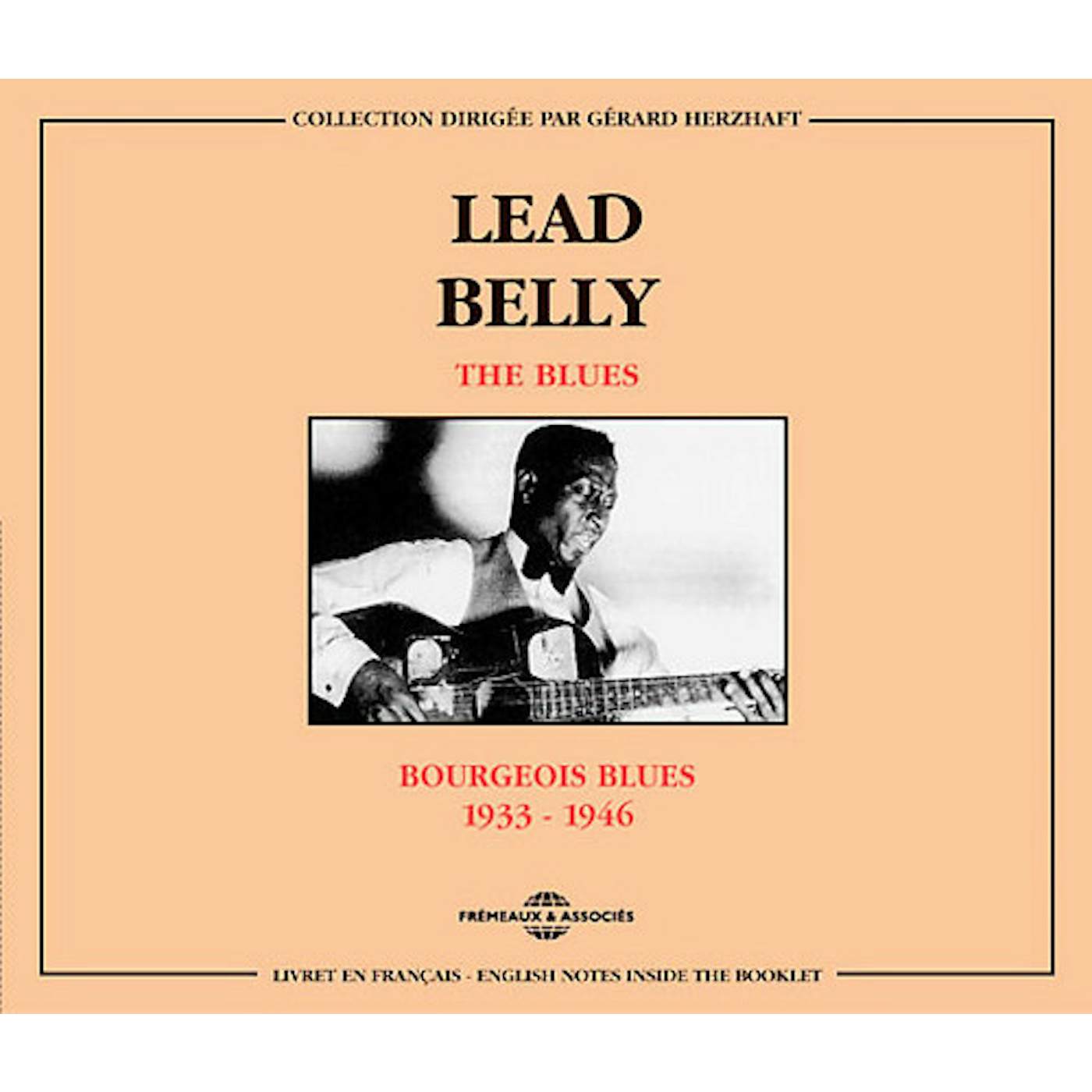 Leadbelly BOURGEOIS BLUES 1933-1946 CD