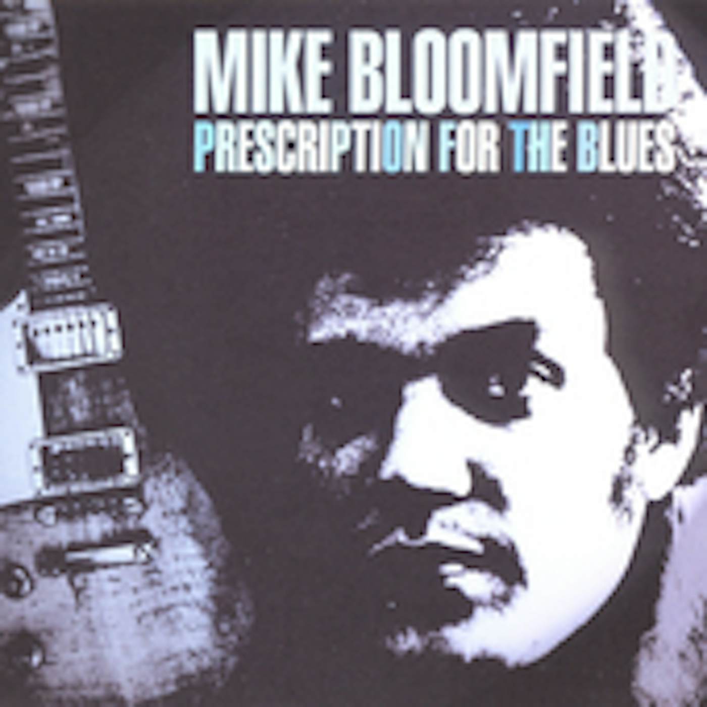 Mike Bloomfield PRESCRIPTION FOR THE BLUES CD