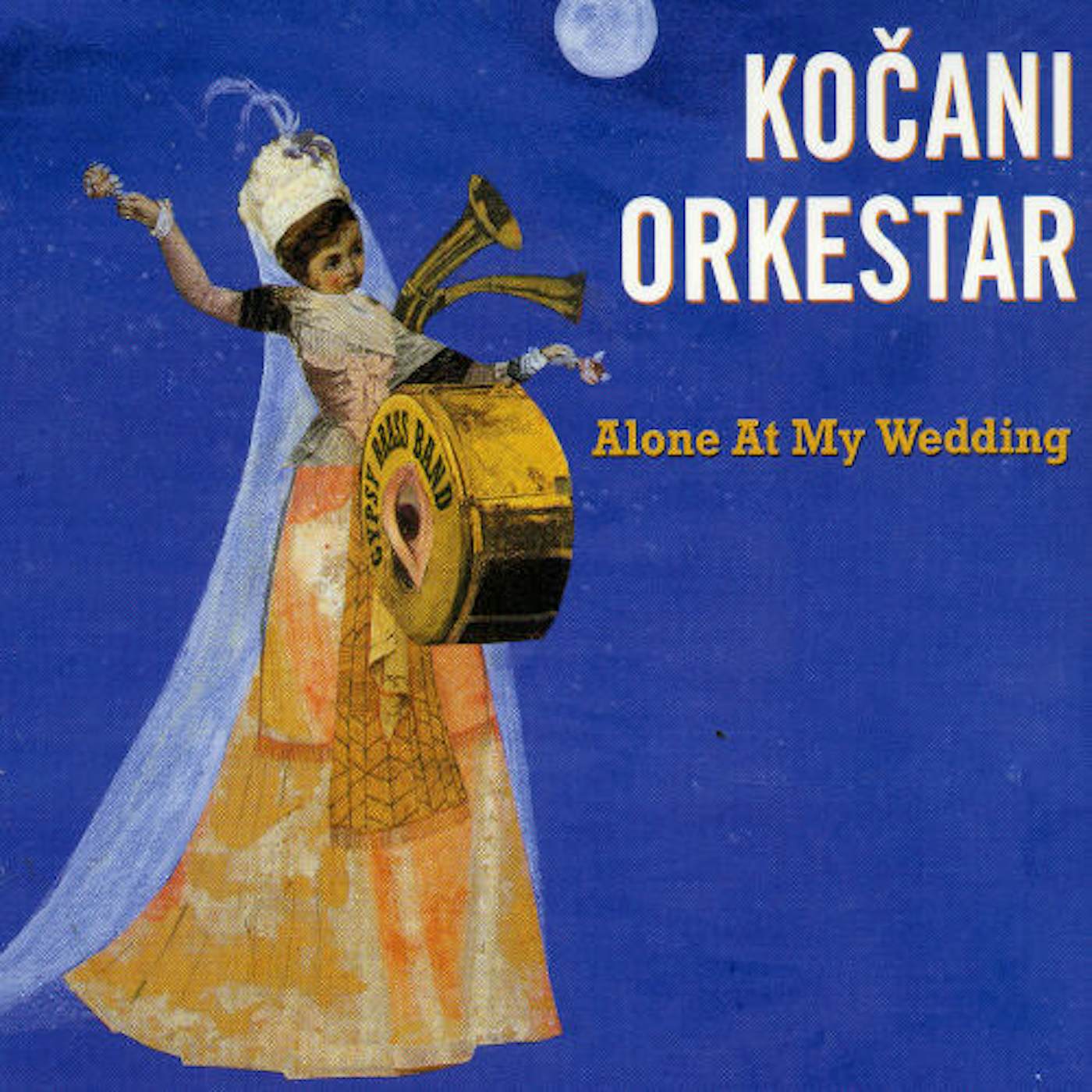Kočani Orkestar ALONE AT MY WEDDING CD