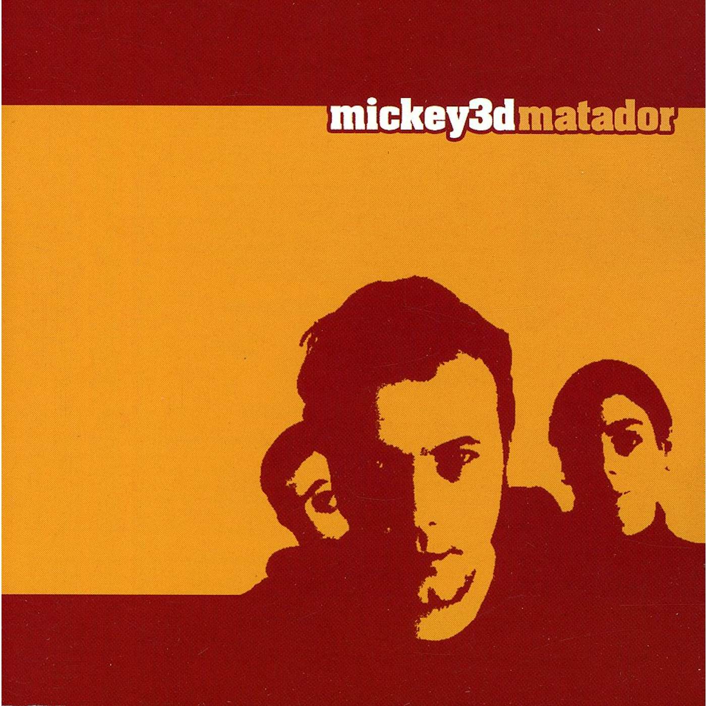 Mickey 3d MATADOR CD