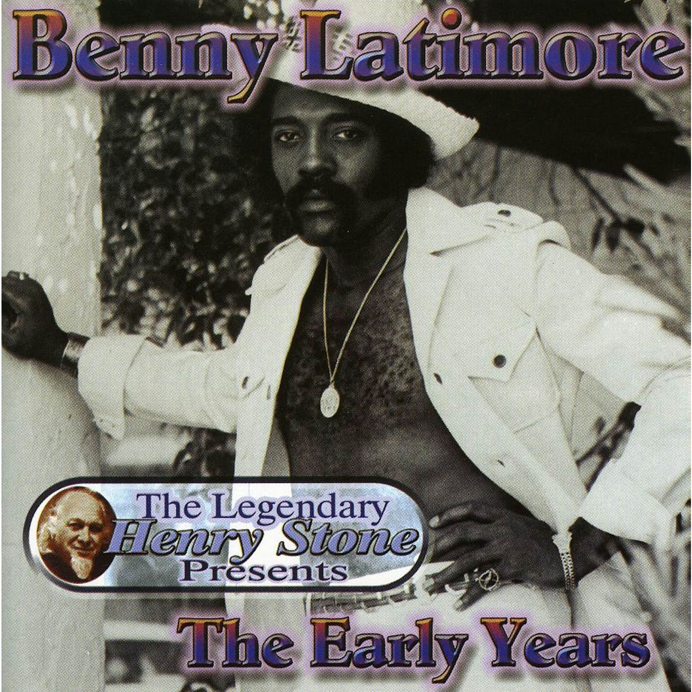 BENNY LATIMORE THE EARLY YEARS CD