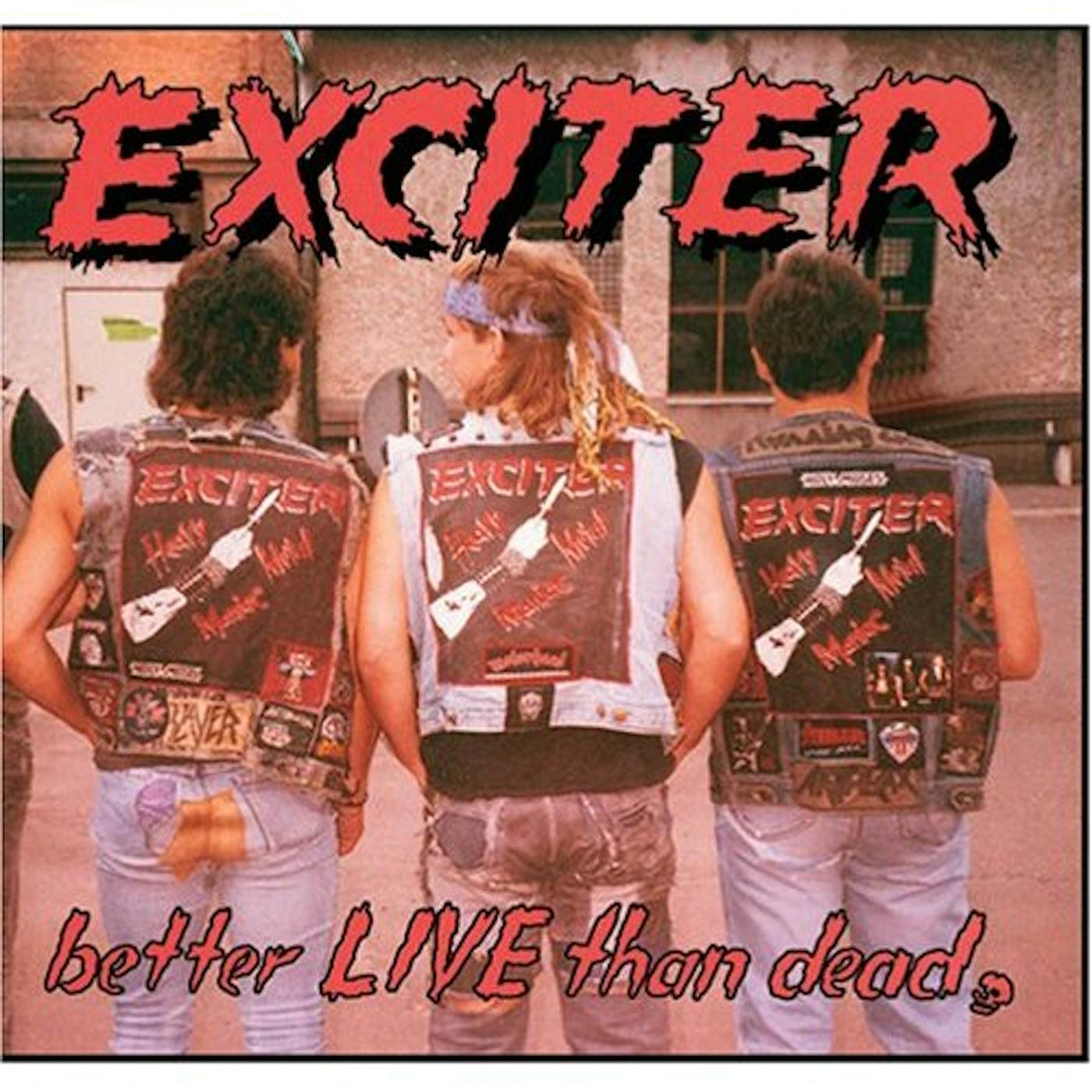 Exciter BETTER LIVE THAN DEAD CD