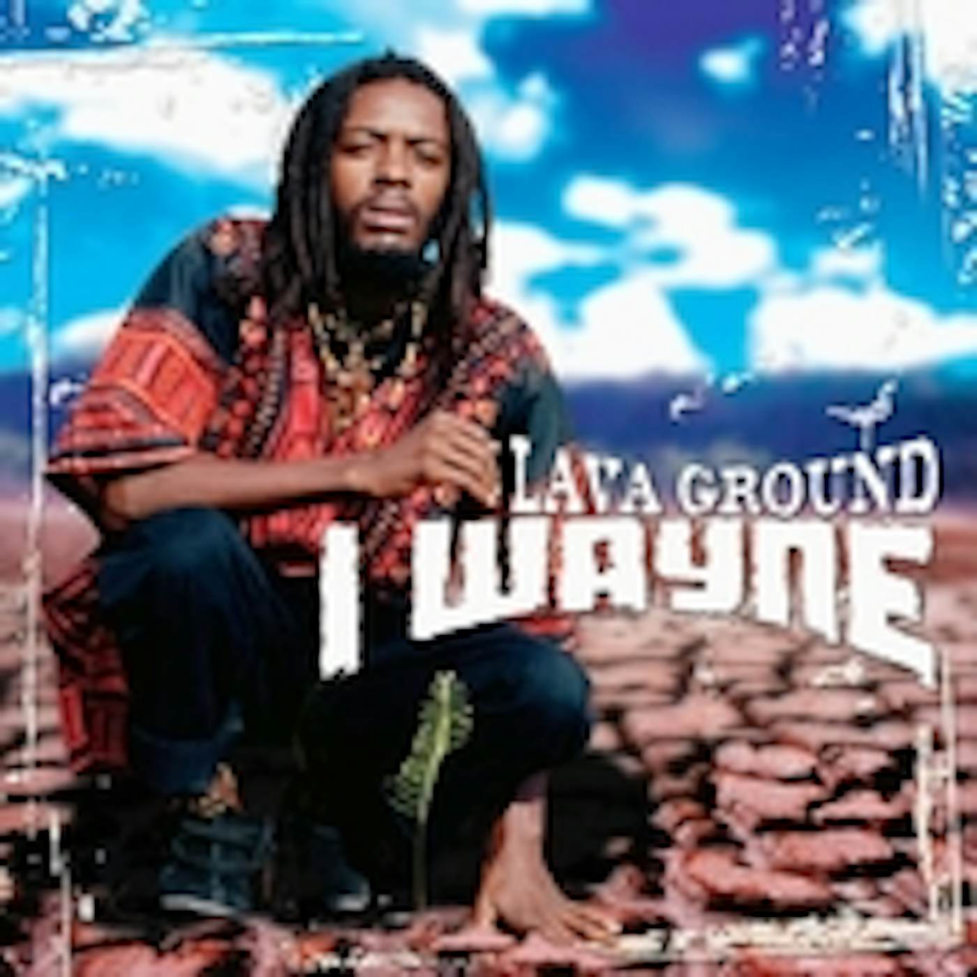 I Wayne LAVA GROUND CD