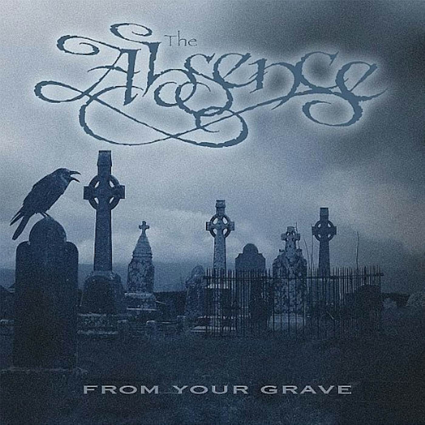 The Absence FROM YOUR GRAVE CD
