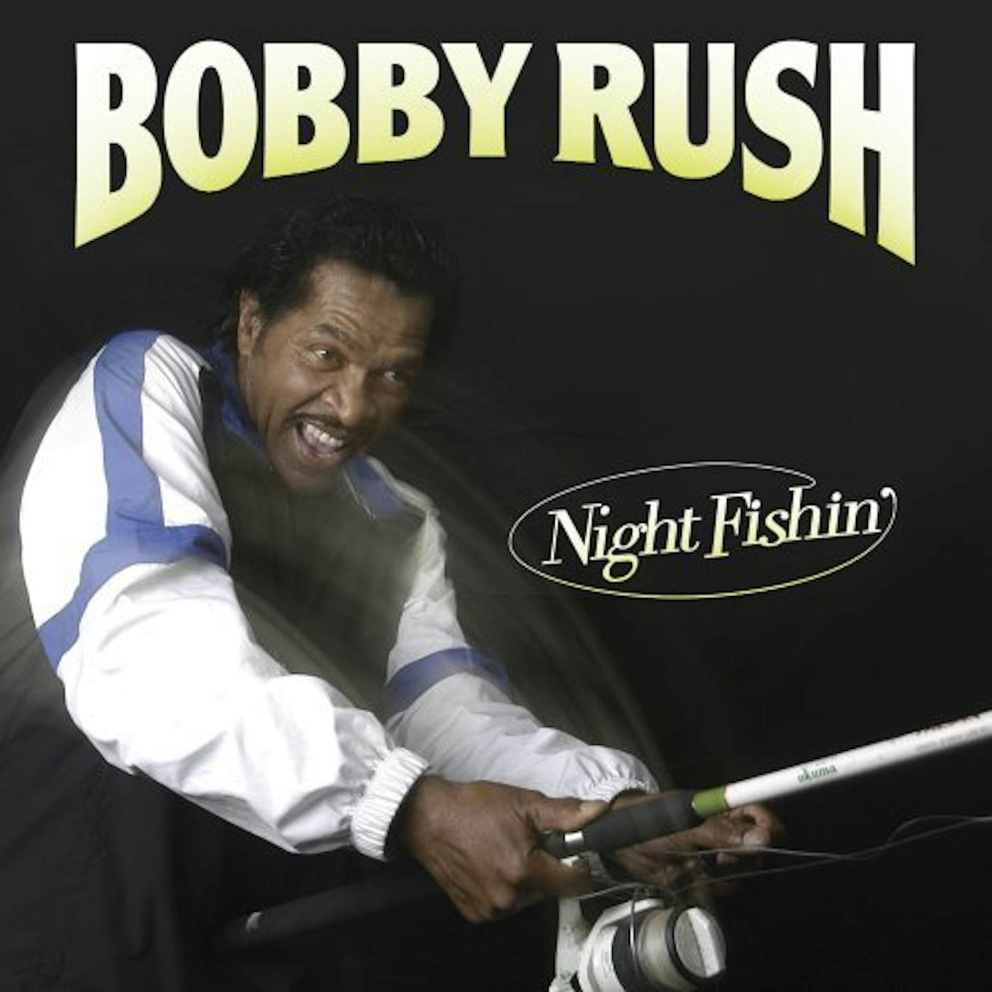 Bobby Rush NIGHT FISHIN CD