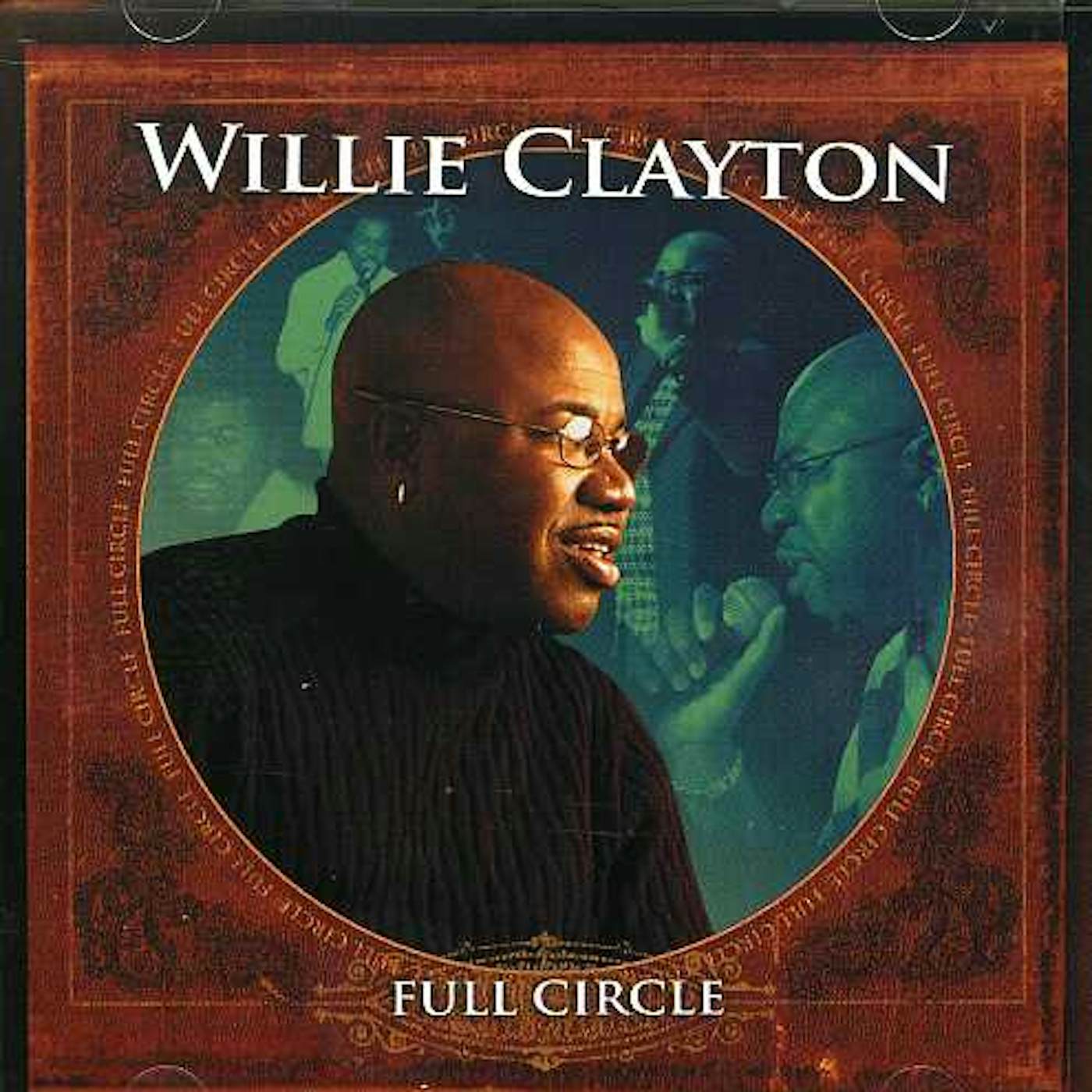 Willie Clayton FULL CIRCLE CD