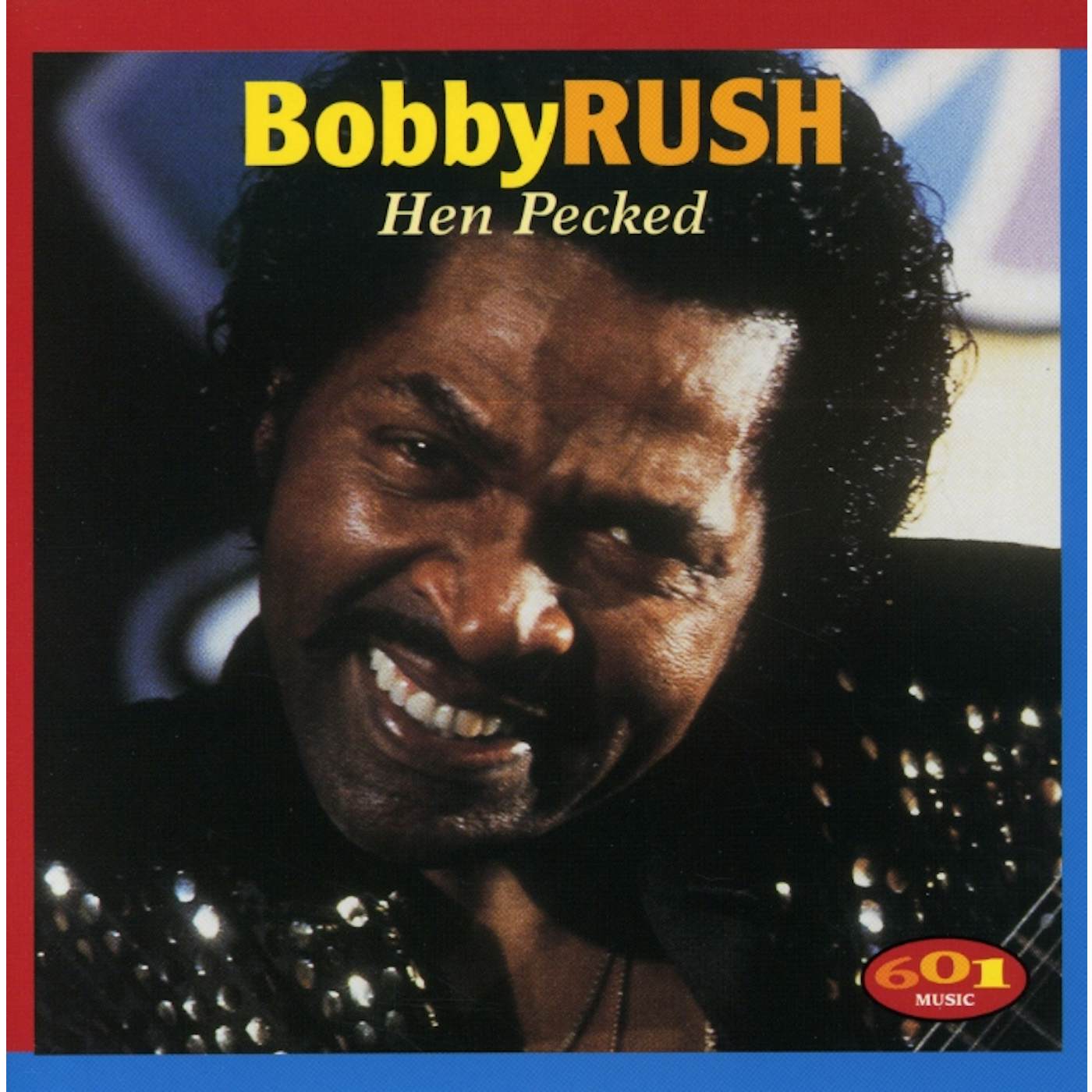 Bobby Rush HEN PECKED CD